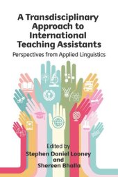 book A Transdisciplinary Approach to International Teaching Assistants: Perspectives from Applied Linguistics