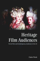 book Heritage Film Audiences: Period Films and Contemporary Audiences in the UK