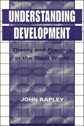 book Understanding Development: Theory and Practice in the Third World