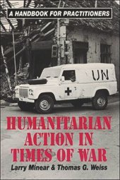 book Humanitarian Action in Times of War: A Handbook for Practitioners