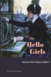 book The Hello Girls: America’s First Women Soldiers