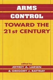 book Arms Control Toward the 21st Century