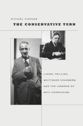 book The Conservative Turn: Lionel Trilling, Whittaker Chambers, and the Lessons of Anti-Communism