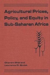 book Agricultural Prices, Policy, and Equity in Sub-Saharan Africa