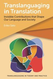 book Translanguaging in Translation: Invisible Contributions that Shape Our Language and Society