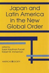 book Japan and Latin America in the New Global Order