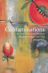 book Contaminations: Beyond Dialectics in Modern Literature, Science and Film