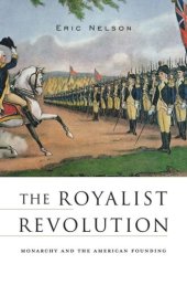 book The Royalist Revolution: Monarchy and the American Founding