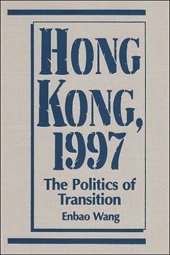 book Hong Kong, 1997: The Politics of Transition