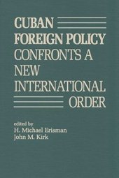 book Cuban Foreign Policy Confronts a New International Order