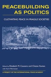 book Peacebuilding as Politics: Cultivating Peace in Fragile Societies