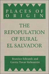 book Places of Origin: The Repopulation of Rural El Salvador