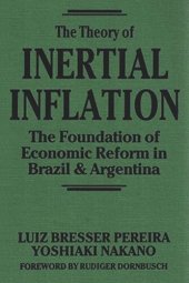 book The Theory of Inertial Inflation: The Foundation of Economic Reform in Brazil and Argentinia