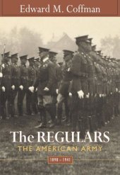 book The Regulars: The American Army, 1898–1941