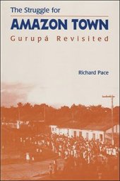 book The Struggle for Amazon Town: Gurupá Revisited