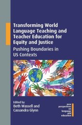 book Transforming World Language Teaching and Teacher Education for Equity and Justice: Pushing Boundaries in US Contexts