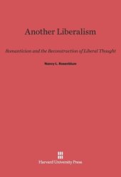 book Another Liberalism: Romanticism and the Reconstruction of Liberal Thought