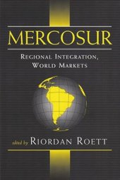 book Mercosur: Regional Integration, World Markets