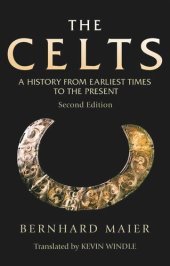 book The Celts: A History From Earliest Times to the Present