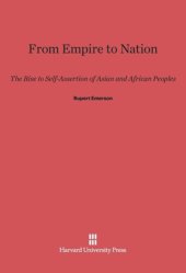 book From Empire to Nation: The Rise to Self-Assertion of Asian and African Peoples