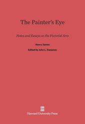 book The Painter’s Eye: Notes and Essays on the Pictorial Arts