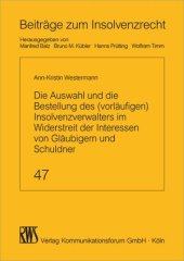 book Die Auswahl und die Bestellung des (vorläufigen) Insolvenzverwalters im Widerstreit der Interessen von Gläubigern und Schuldner