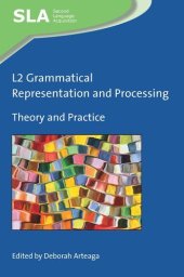 book L2 Grammatical Representation and Processing: Theory and Practice