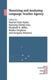 book Theorizing and Analyzing Language Teacher Agency