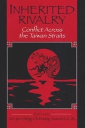 book Inherited Rivalry: Conflict Across the Taiwan Straits