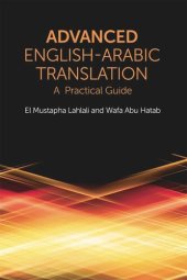 book Advanced English-Arabic Translation: A Practical Guide