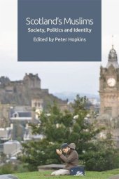 book Scotland's Muslims: Society, Politics and Identity