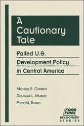 book A Cautionary Tale: Failed U.S. Development Policy in Central America