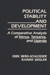 book Political Stability and Development: A Comparative Analysis of Kenya, Tanzania, and Uganda