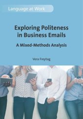 book Exploring Politeness in Business Emails: A Mixed-Methods Analysis