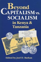 book Beyond Capitalism vs. Socialism in Kenya and Tanzania