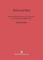 book Birds and Men: American Birds in Science, Art, Literature, and Conservation, 1800–1900