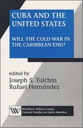 book Cuba and the United States: Will the Cold War in the Caribbean End?