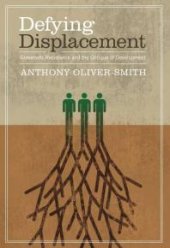 book Defying Displacement: Grassroots Resistance and the Critique of Development