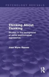 book Thinking about Thinking: Studies in the Background of Some Psychological Approaches