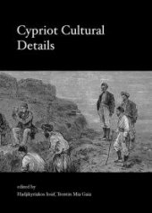 book Cypriot Cultural Details: Proceedings of the 10th Annual Meeting of Young Researchers in Cypriot Archaeology