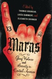 book Maras: Gang Violence and Security in Central America