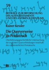 book Die Querverweise im Pentateuch: Überlieferungsgeschichtliche Untersuchung der expliziten Querverbindungen innerhalb des vorpriesterlichen Pentateuchs