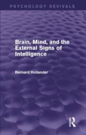 book Brain, Mind, and the External Signs of Intelligence (Psychology Revivals)