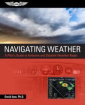 book Navigating Weather: A Pilot's Guide to Airborne and Datalink Weather Radar