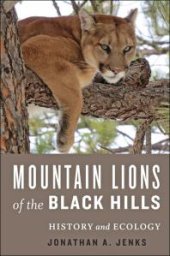 book Mountain Lions of the Black Hills: History and Ecology