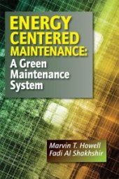 book Energy Centered Maintenance: A Green Maintenance System