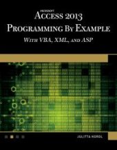 book Microsoft Access 2013 Programming by Example with VBA, XML, and ASP