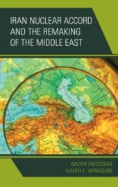 book Iran Nuclear Accord and the Remaking of the Middle East