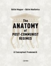 book The Anatomy of Post-Communist Regimes: A Conceptual Framework