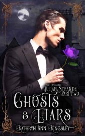 book Ghosts & Liars: The Impossible Julian Strande (Book 2)